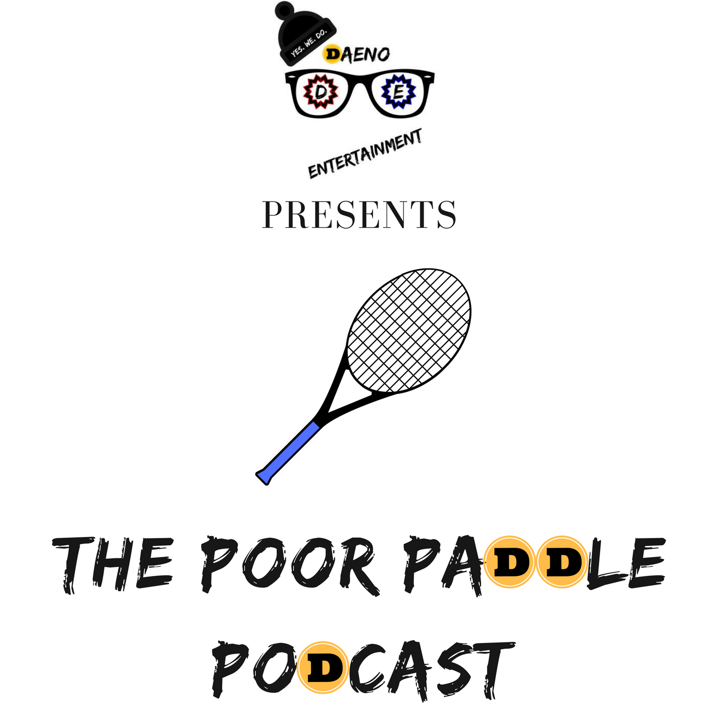 DAENO Entertainment Presents: The Poor Paddle Podcast